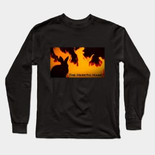 THE HERETIC HARE - FLAMES Long Sleeve T-Shirt